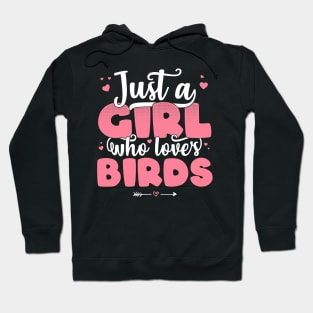 Just A Girl Who Loves Birds - Cute Bird lover gift print Hoodie